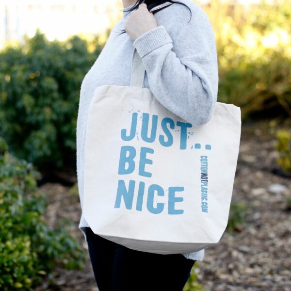 Just Be Nice - choice of 4 colours - Image 4